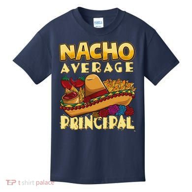 Nacho Average Principal Tacos Mexican Sombrero Cinco De Mayo Kids T-Shirt