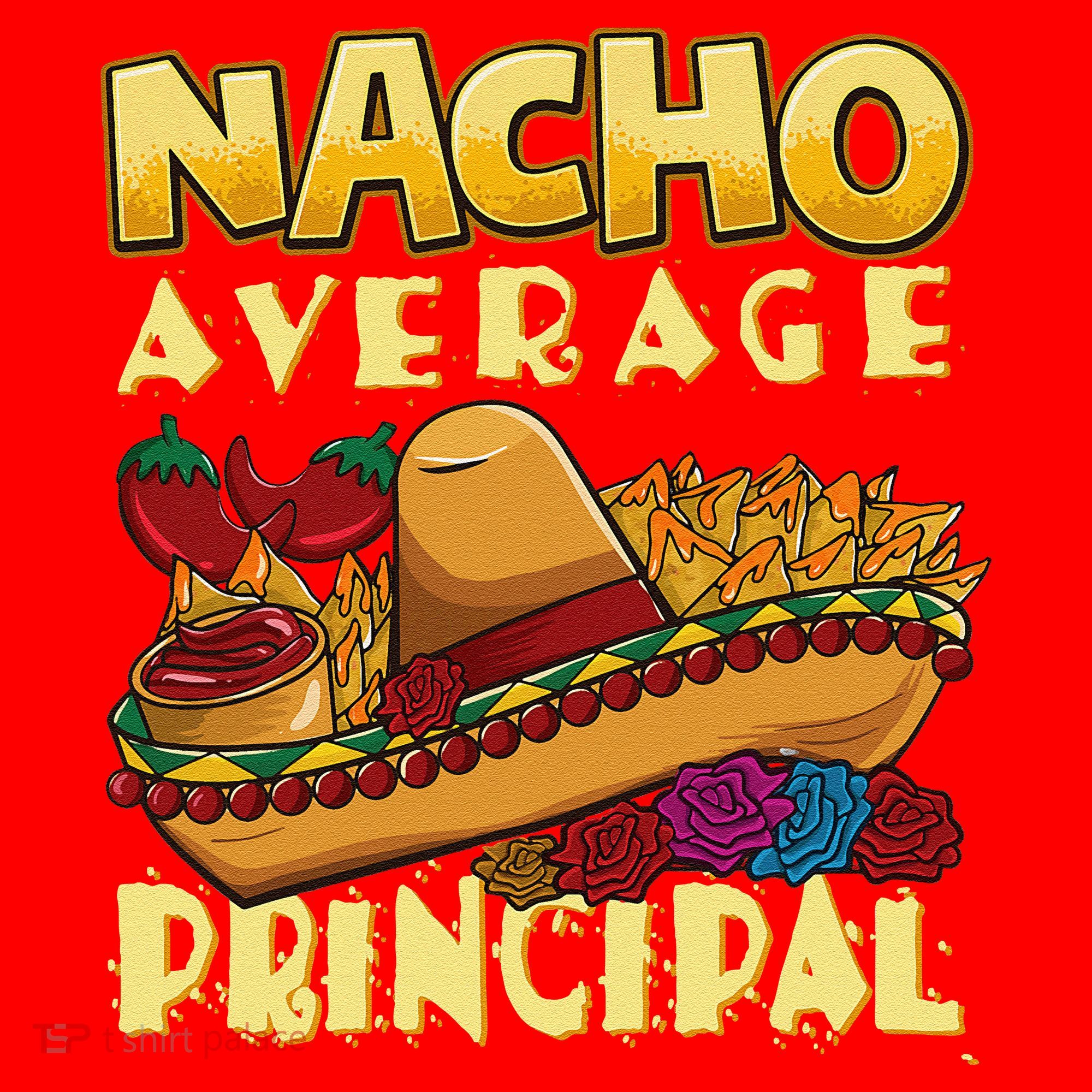 Nacho Average Principal Tacos Mexican Sombrero Cinco De Mayo Santa Hat