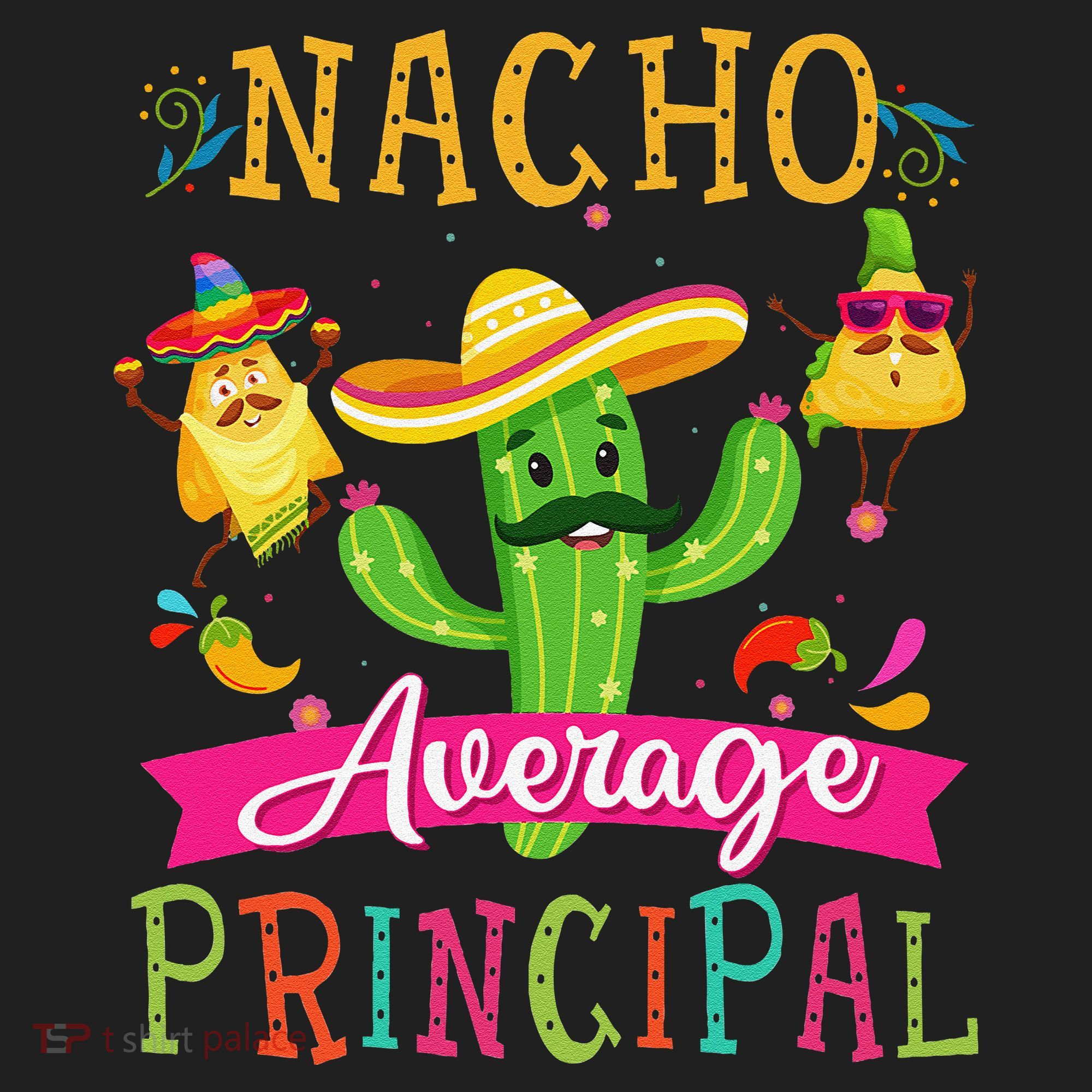 Nacho Average Principal Funny Mexican Cactus Cinco De Mayo Tumbler