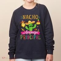 Nacho Average Principal Funny Mexican Cactus Cinco De Mayo Women's Sweatshirt thumb 0
