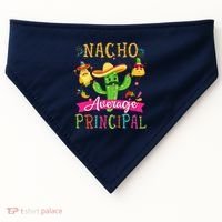 Nacho Average Principal Funny Mexican Cactus Cinco De Mayo USA-Made Doggie Bandana thumb 0