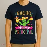 Nacho Average Principal Funny Mexican Cactus Cinco De Mayo T-Shirt thumb 3