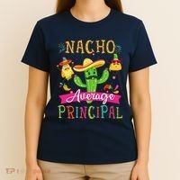 Nacho Average Principal Funny Mexican Cactus Cinco De Mayo T-Shirt thumb 4