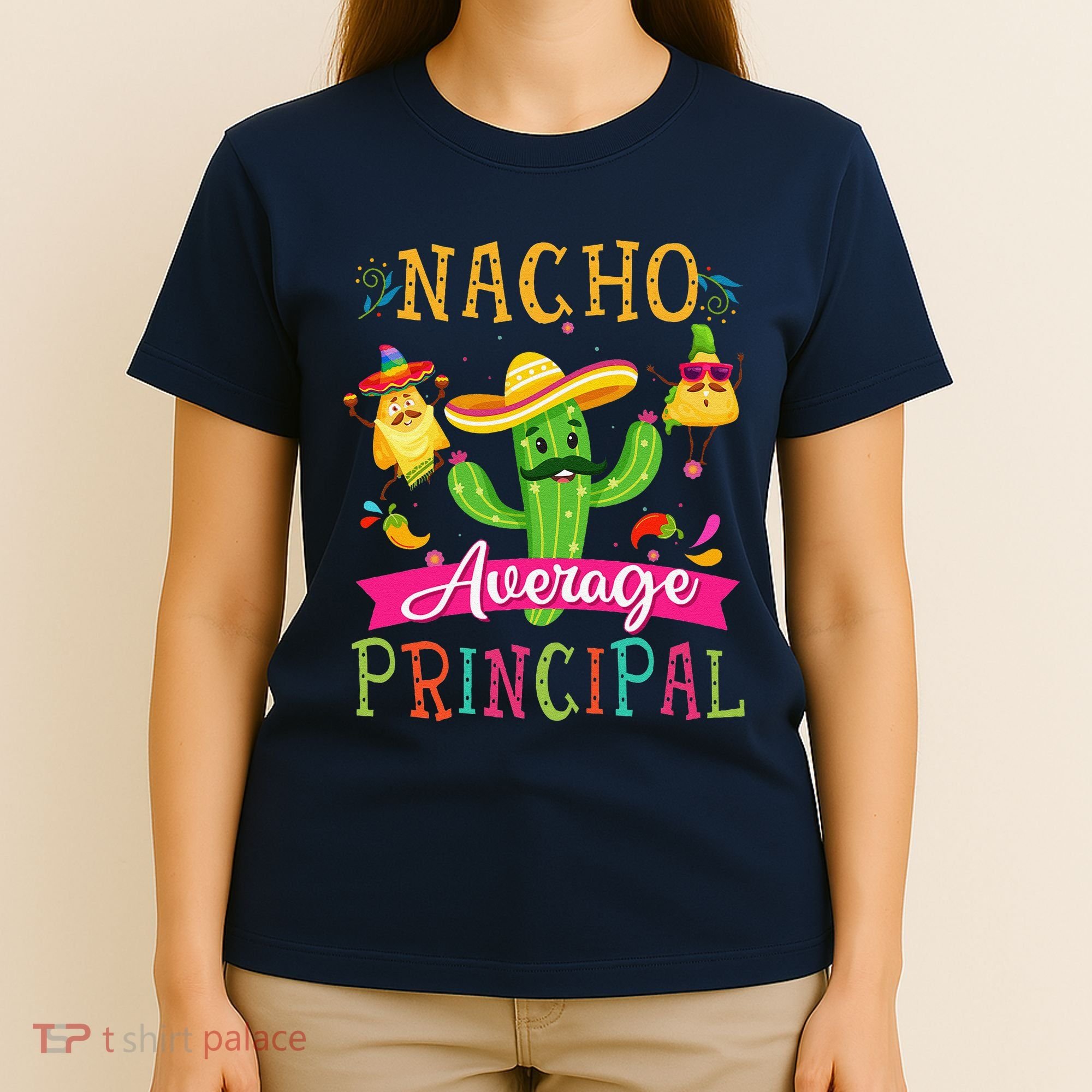 Nacho Average Principal Funny Mexican Cactus Cinco De Mayo T-Shirt