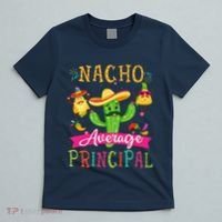 Nacho Average Principal Funny Mexican Cactus Cinco De Mayo T-Shirt thumb 5