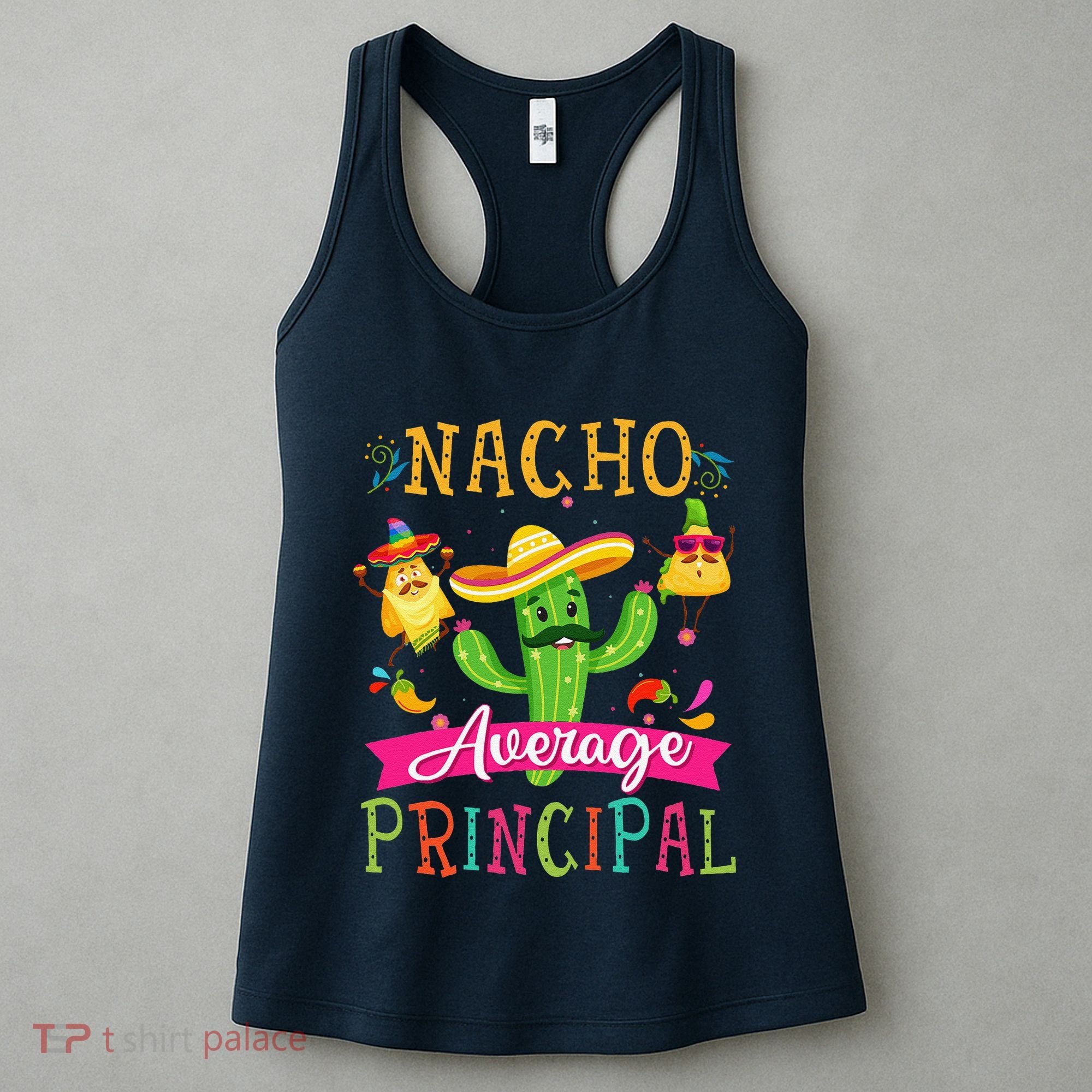 Nacho Average Principal Funny Mexican Cactus Cinco De Mayo Women's Tank Top