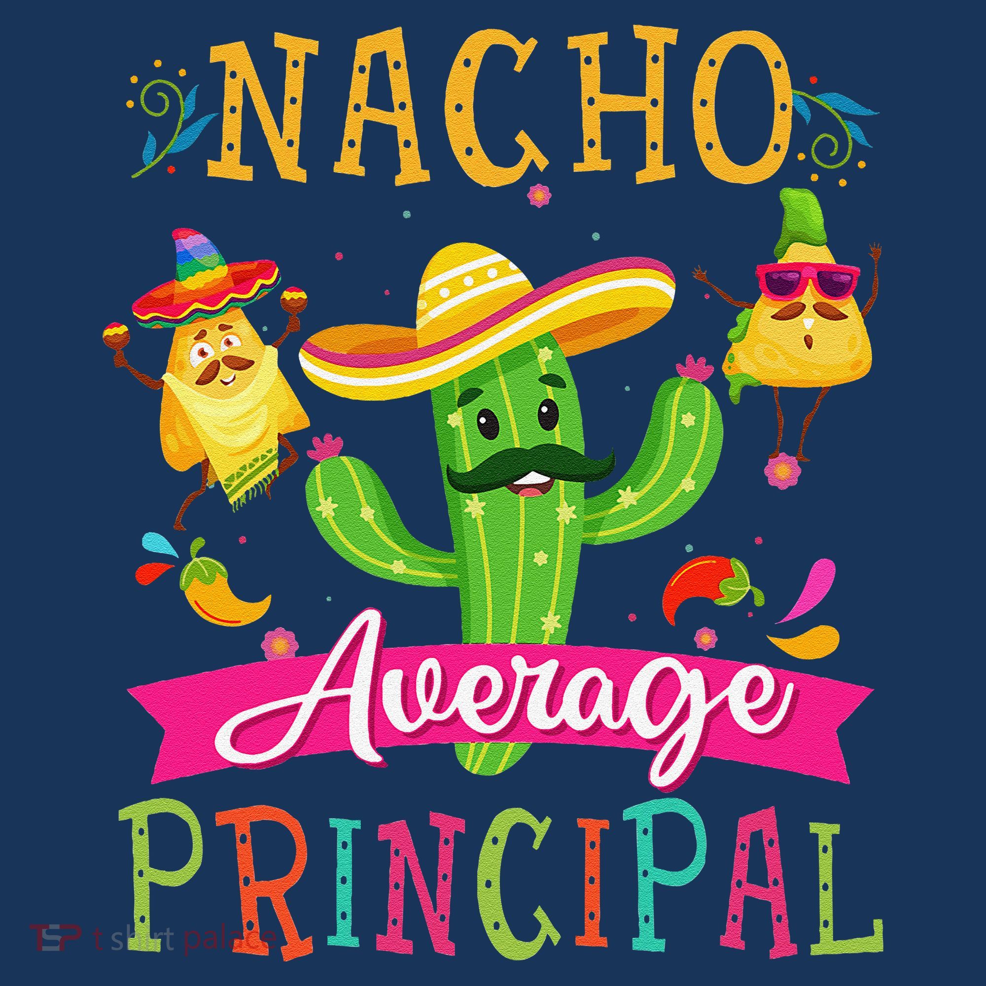 Nacho Average Principal Funny Mexican Cactus Cinco De Mayo Women's Tank Top