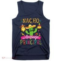 Nacho Average Principal Funny Mexican Cactus Cinco De Mayo Tank Top thumb 0