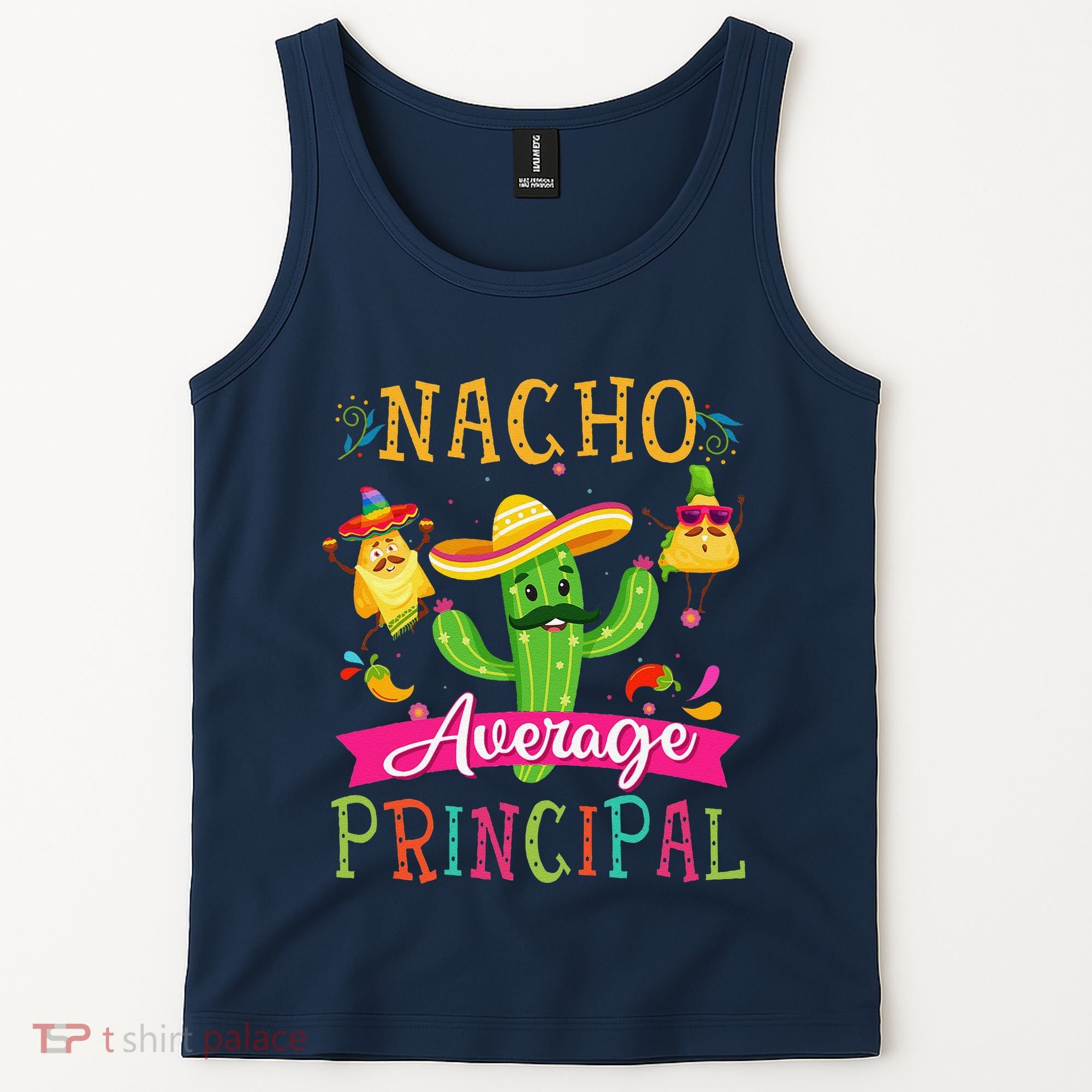 Nacho Average Principal Funny Mexican Cactus Cinco De Mayo Tank Top