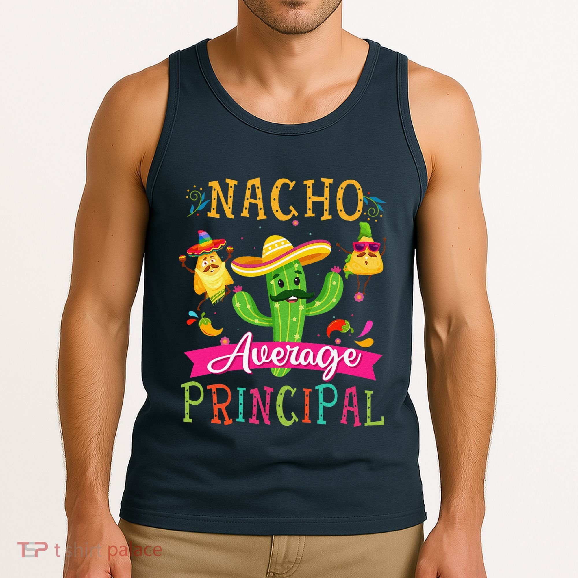 Nacho Average Principal Funny Mexican Cactus Cinco De Mayo Tank Top