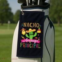 Nacho Average Principal Funny Mexican Cactus Cinco De Mayo Golf Towel thumb 2