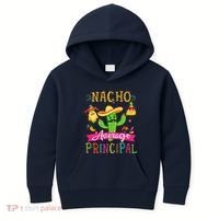 Nacho Average Principal Funny Mexican Cactus Cinco De Mayo Kids Hoodie thumb 0