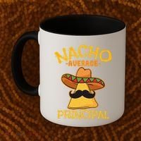 Nacho Average Principal Administrator Director Cinco De Mayo Coffee Mug thumb 2