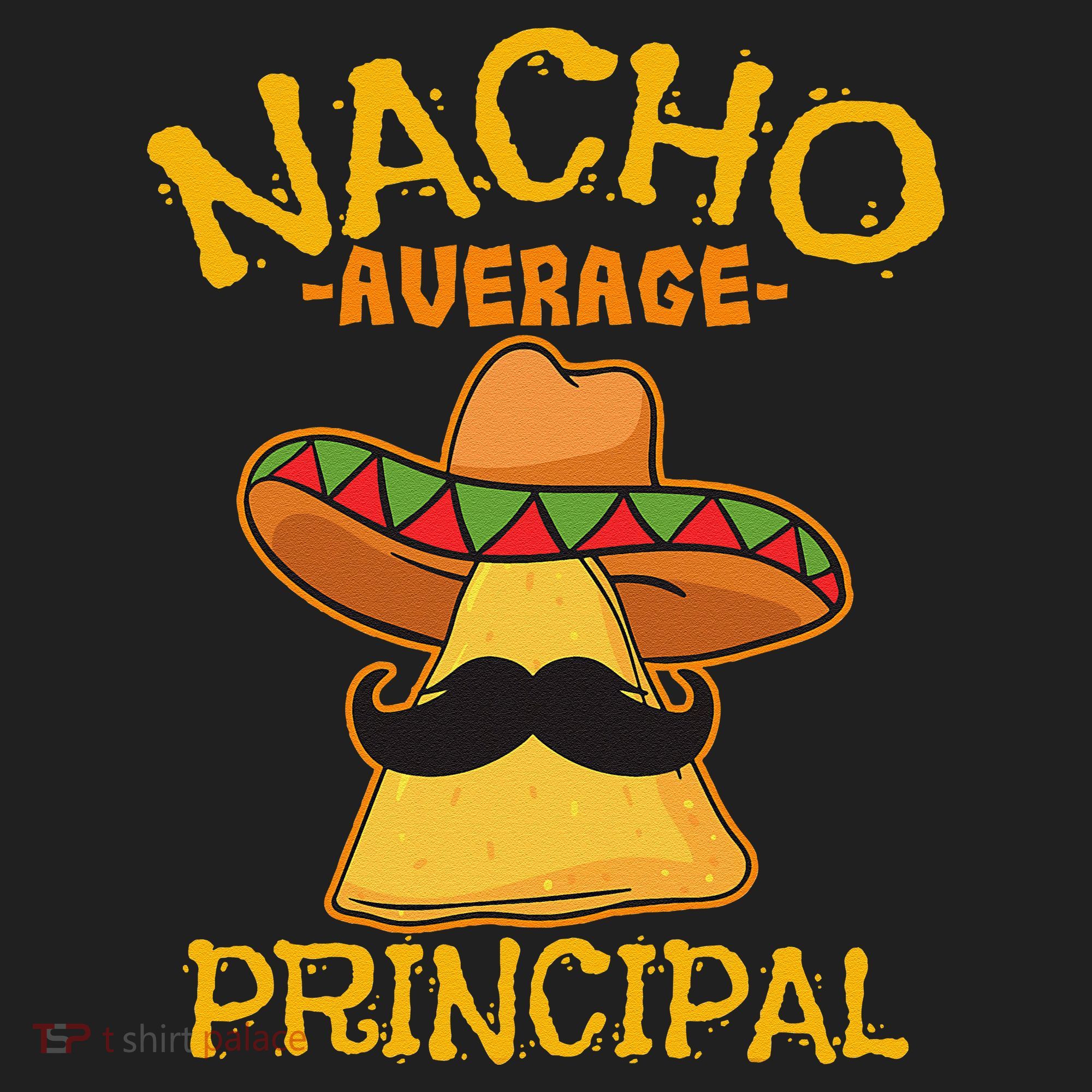 Nacho Average Principal Administrator Director Cinco De Mayo Tumbler