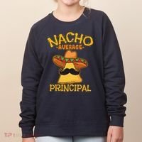 Nacho Average Principal Administrator Director Cinco De Mayo Women's Sweatshirt thumb 0