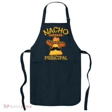 Nacho Average Principal Administrator Director Cinco De Mayo Apron
