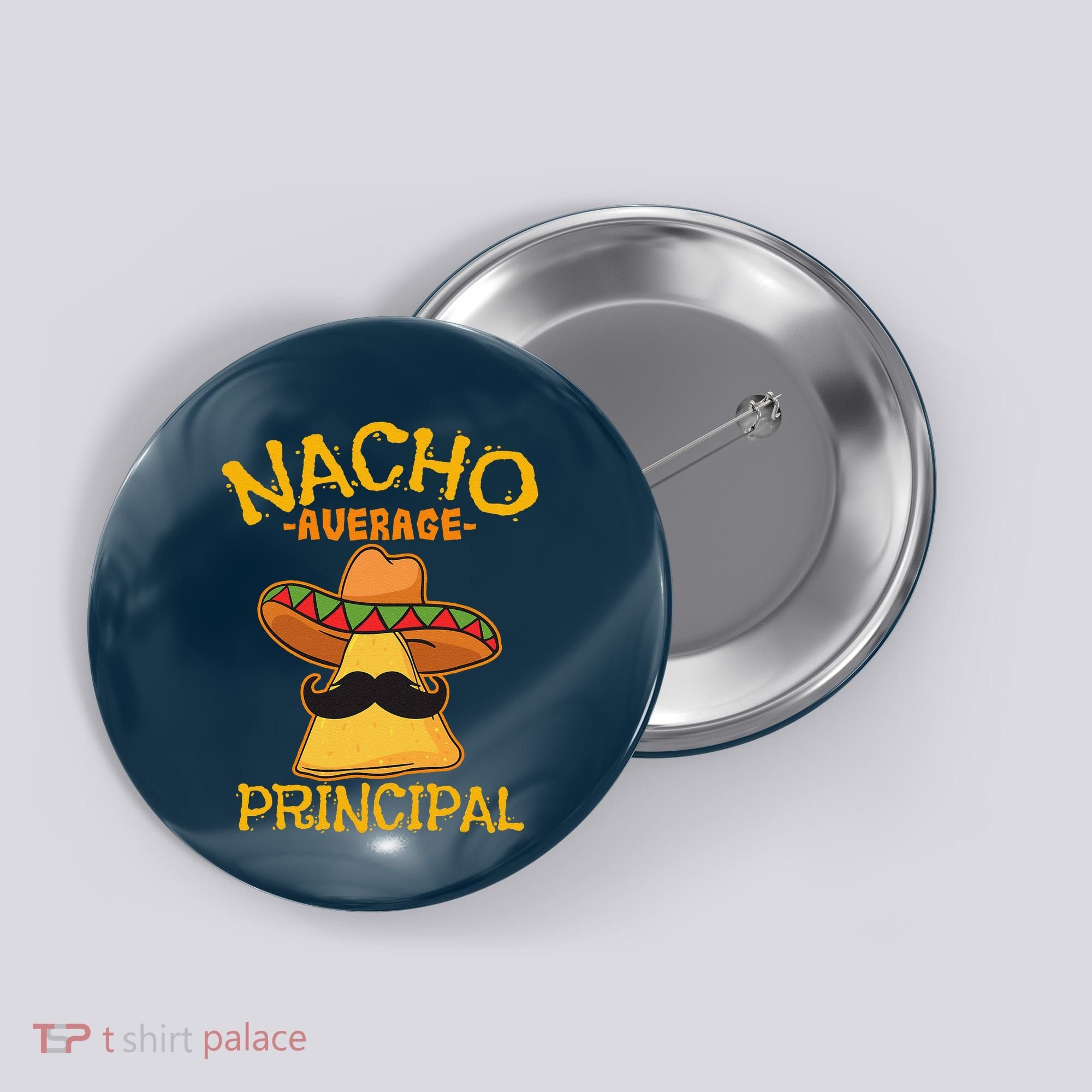 Nacho Average Principal Administrator Director Cinco De Mayo Button