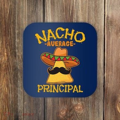 Nacho Average Principal Administrator Director Cinco De Mayo Coaster