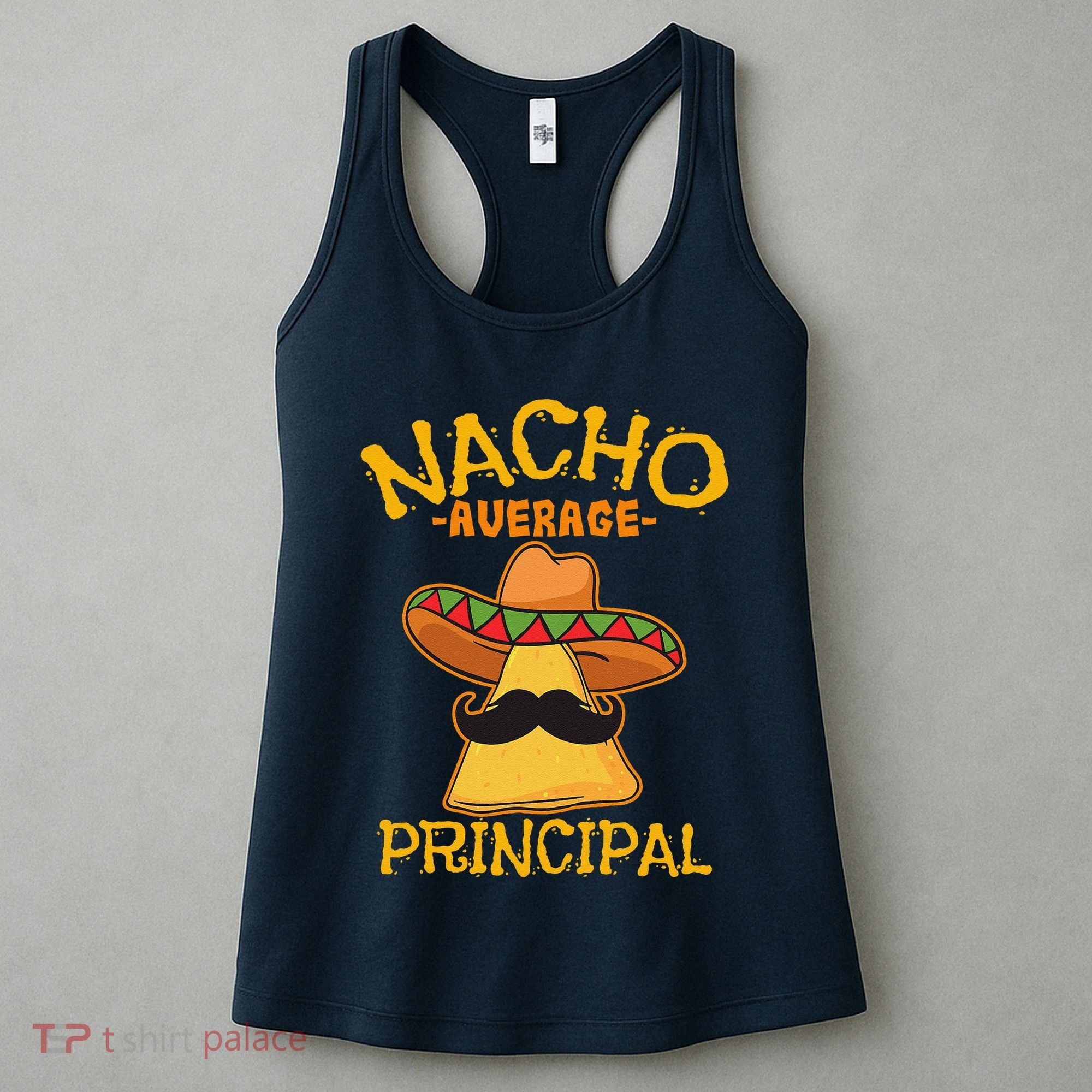 Nacho Average Principal Administrator Director Cinco De Mayo Women's Tank Top