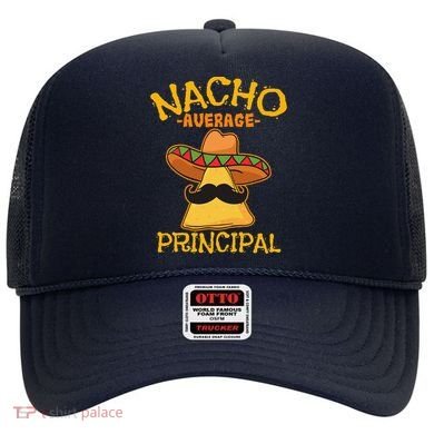 Nacho Average Principal Administrator Director Cinco De Mayo Hat