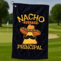 Nacho Average Principal Administrator Director Cinco De Mayo Golf Towel thumb 1