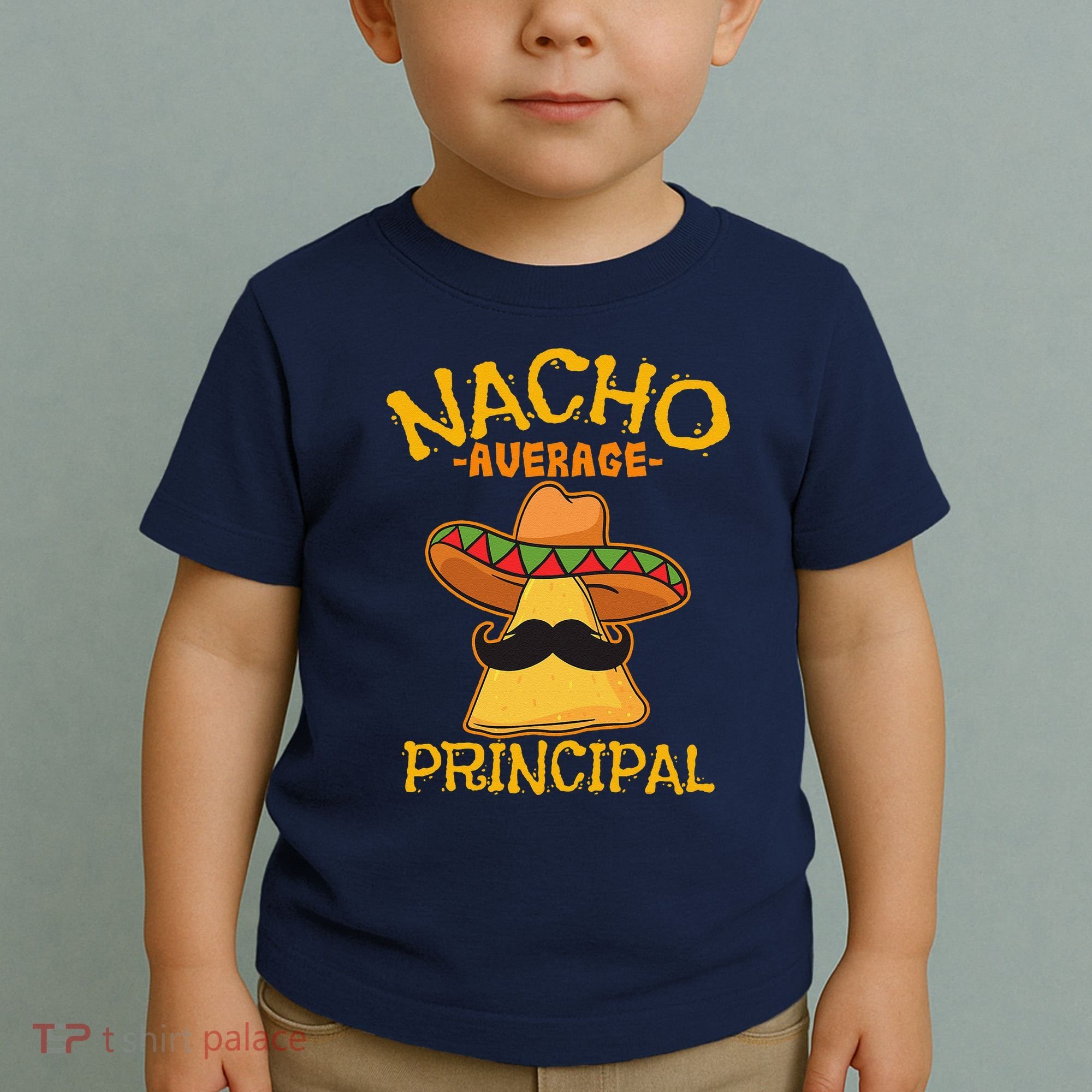 Nacho Average Principal Administrator Director Cinco De Mayo Toddler T-Shirt