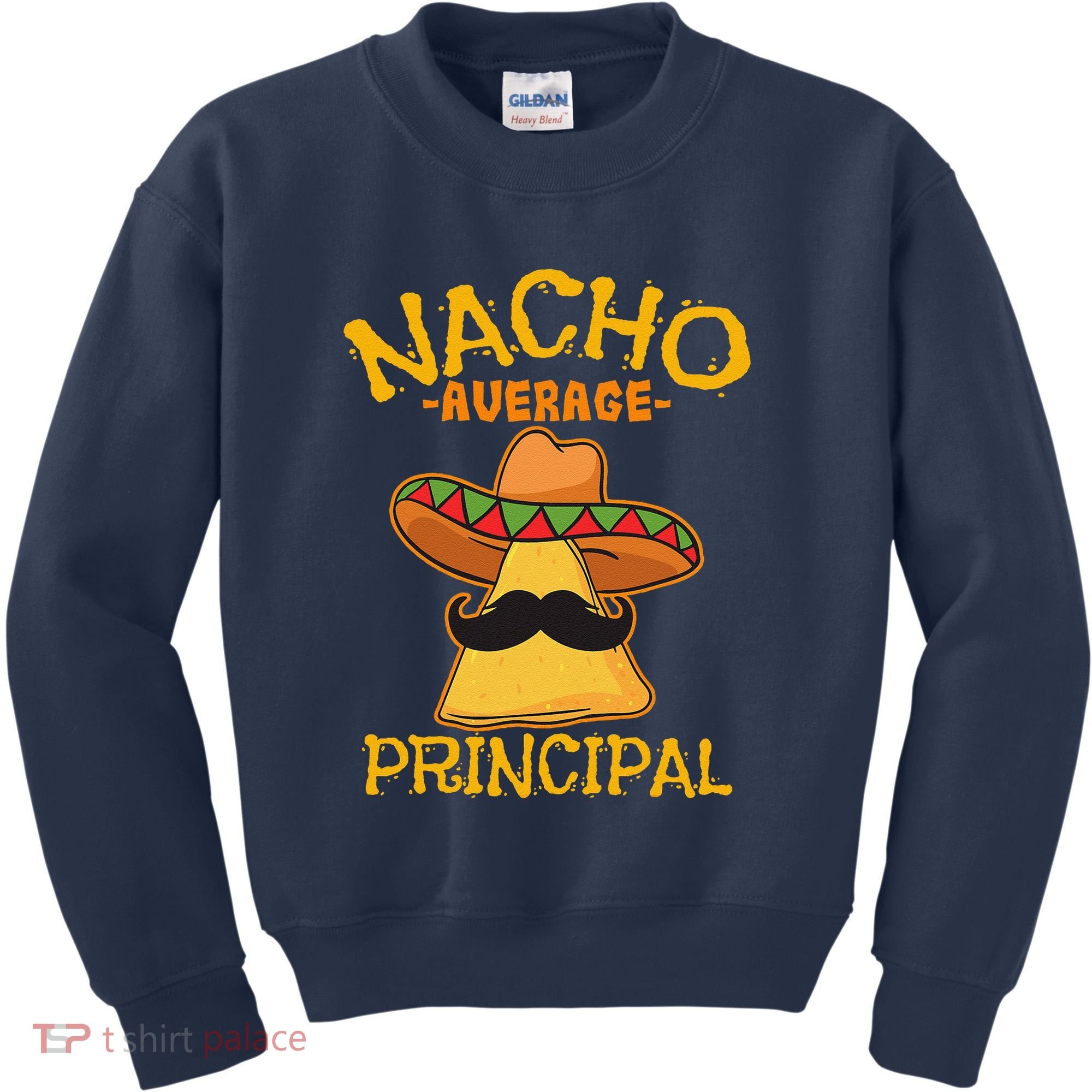 Nacho Average Principal Administrator Director Cinco De Mayo Kids Sweatshirt