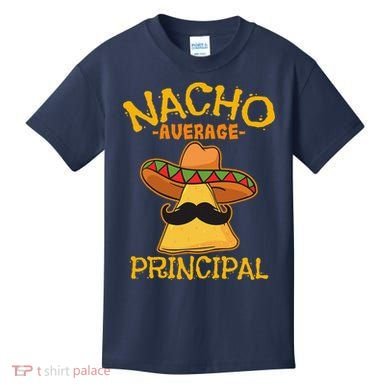 Nacho Average Principal Administrator Director Cinco De Mayo Kids T-Shirt