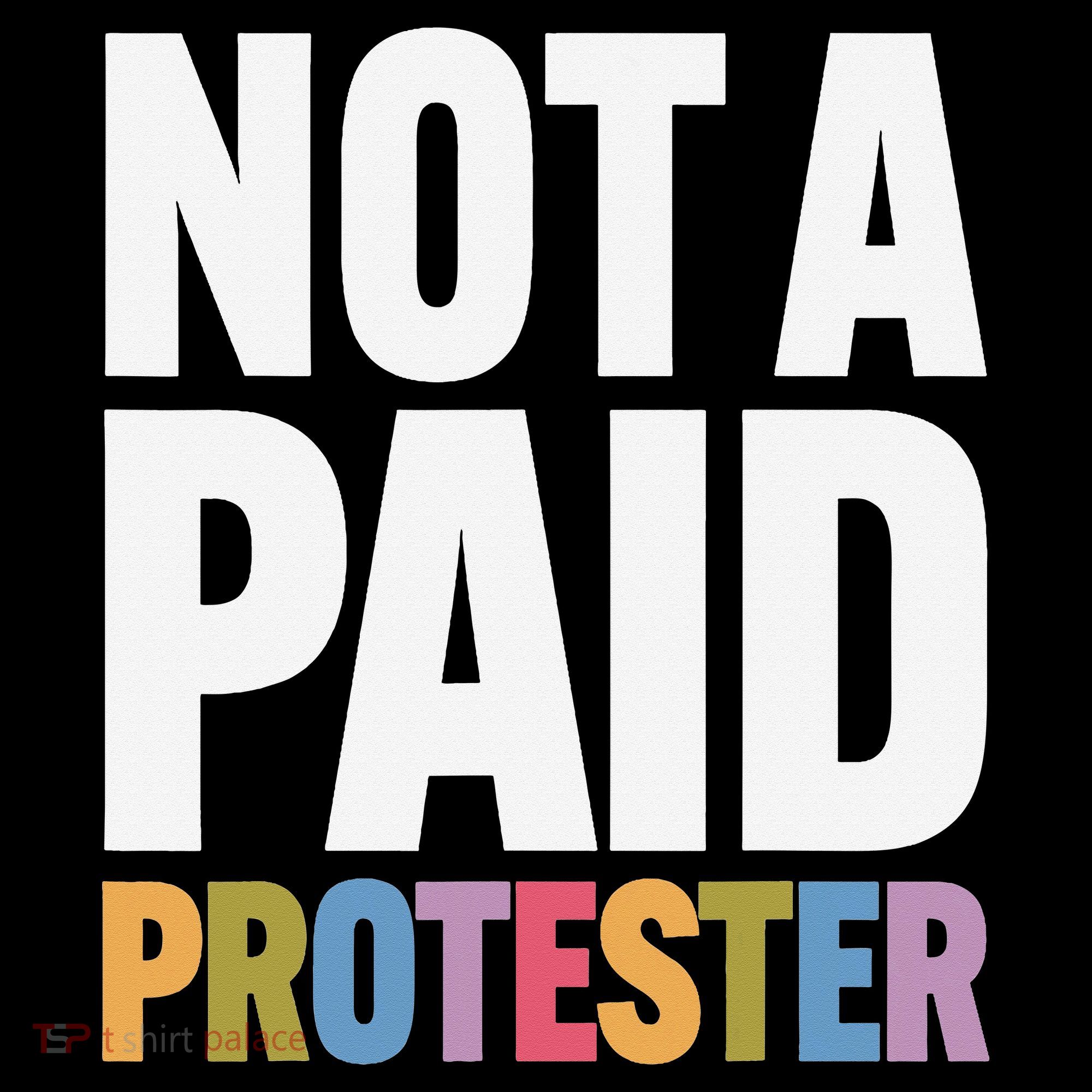 Not A Paid Protester Anti 8647 Liberal Leftist Progressive Coffee Mug