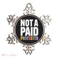 Not A Paid Protester Anti 8647 Liberal Leftist Progressive Ornament thumb 0