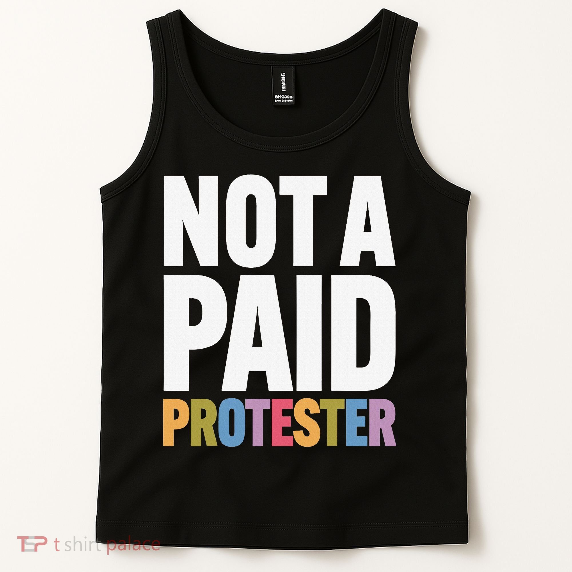 Not A Paid Protester Anti 8647 Liberal Leftist Progressive Tank Top