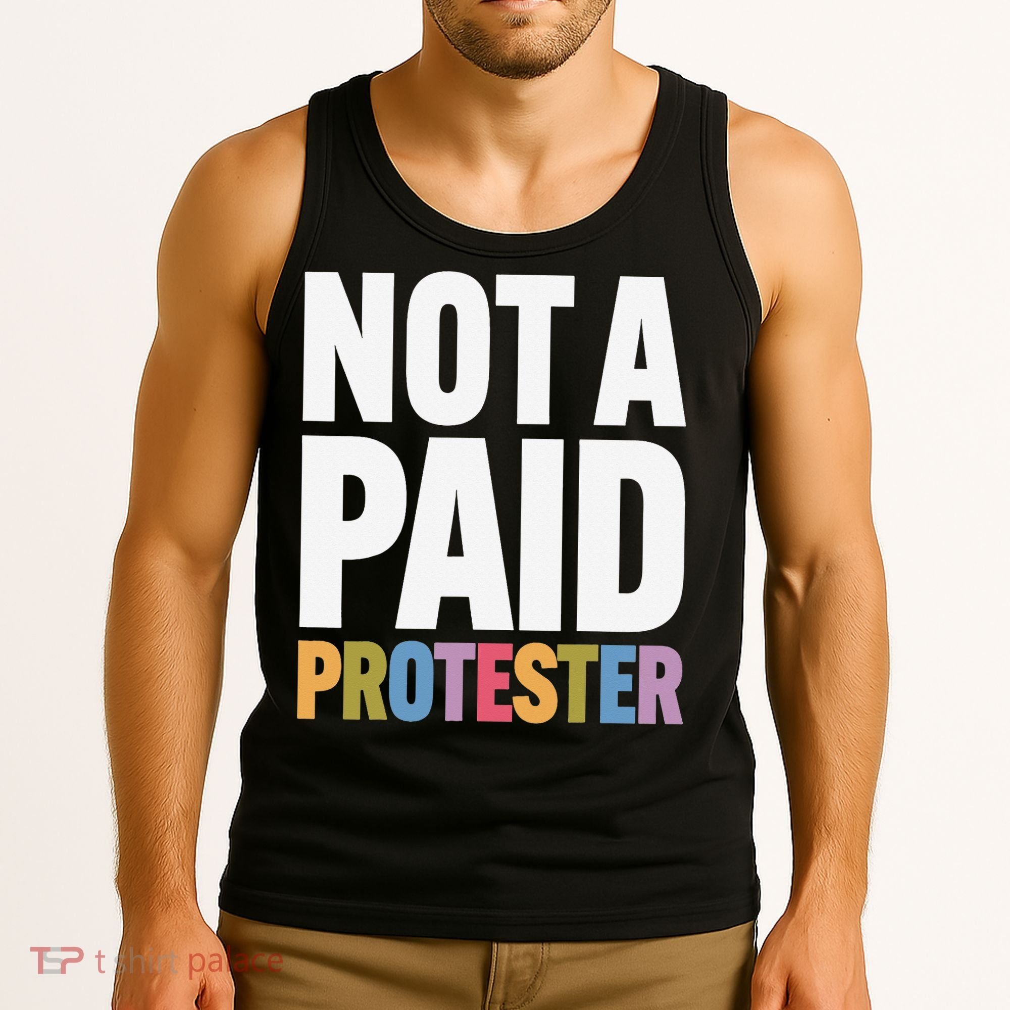 Not A Paid Protester Anti 8647 Liberal Leftist Progressive Tank Top