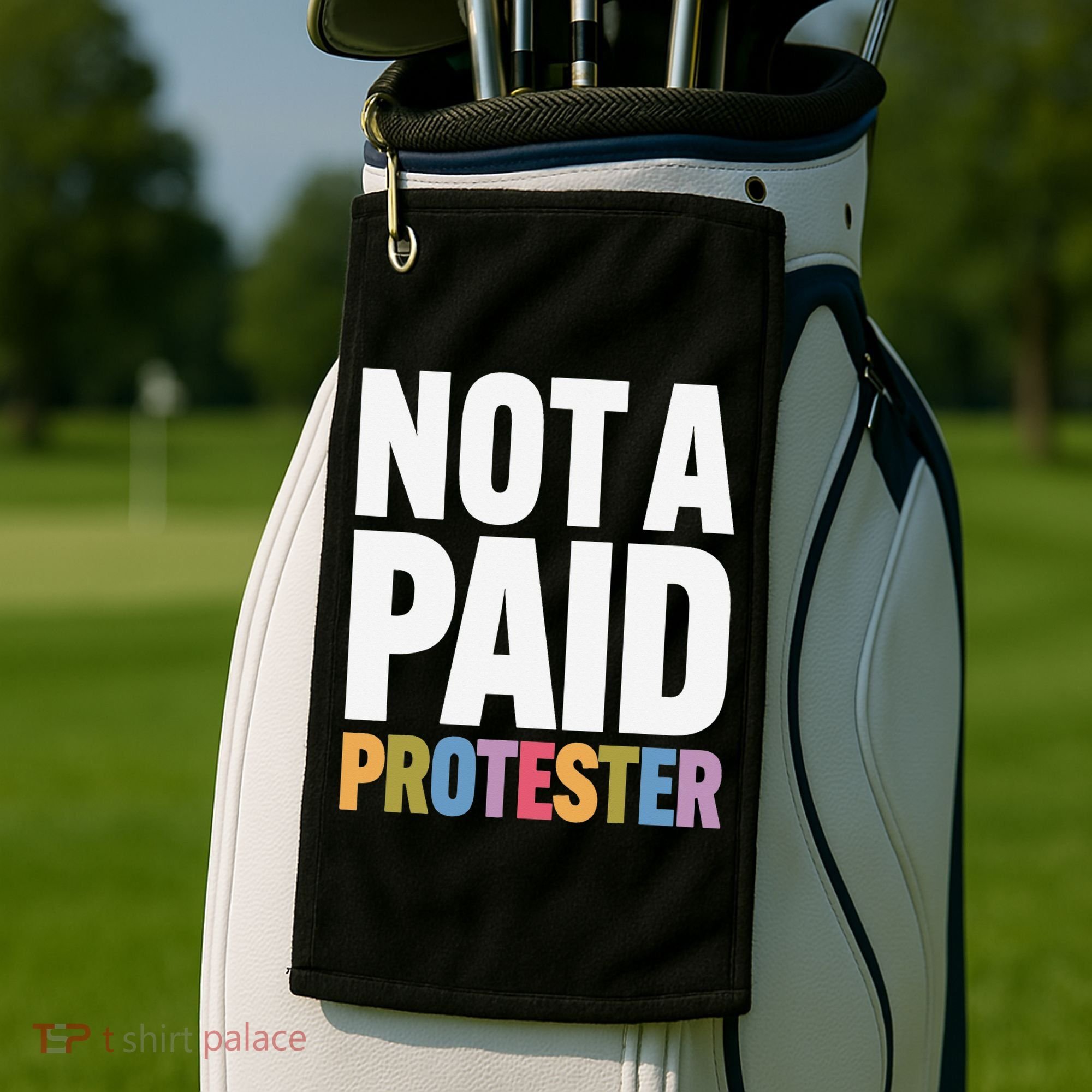 Not A Paid Protester Anti 8647 Liberal Leftist Progressive Golf Towel