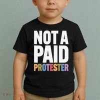 Not A Paid Protester Anti 8647 Liberal Leftist Progressive Toddler T-Shirt thumb 2