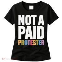 Not A Paid Protester Anti 8647 Liberal Leftist Progressive Women's T-Shirt thumb 0