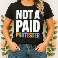 Not A Paid Protester Anti 8647 Liberal Leftist Progressive Women's T-Shirt thumb 2