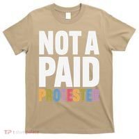 Not A Paid Protester Anti 8647 Liberal Leftist Progressive T-Shirt thumb 0
