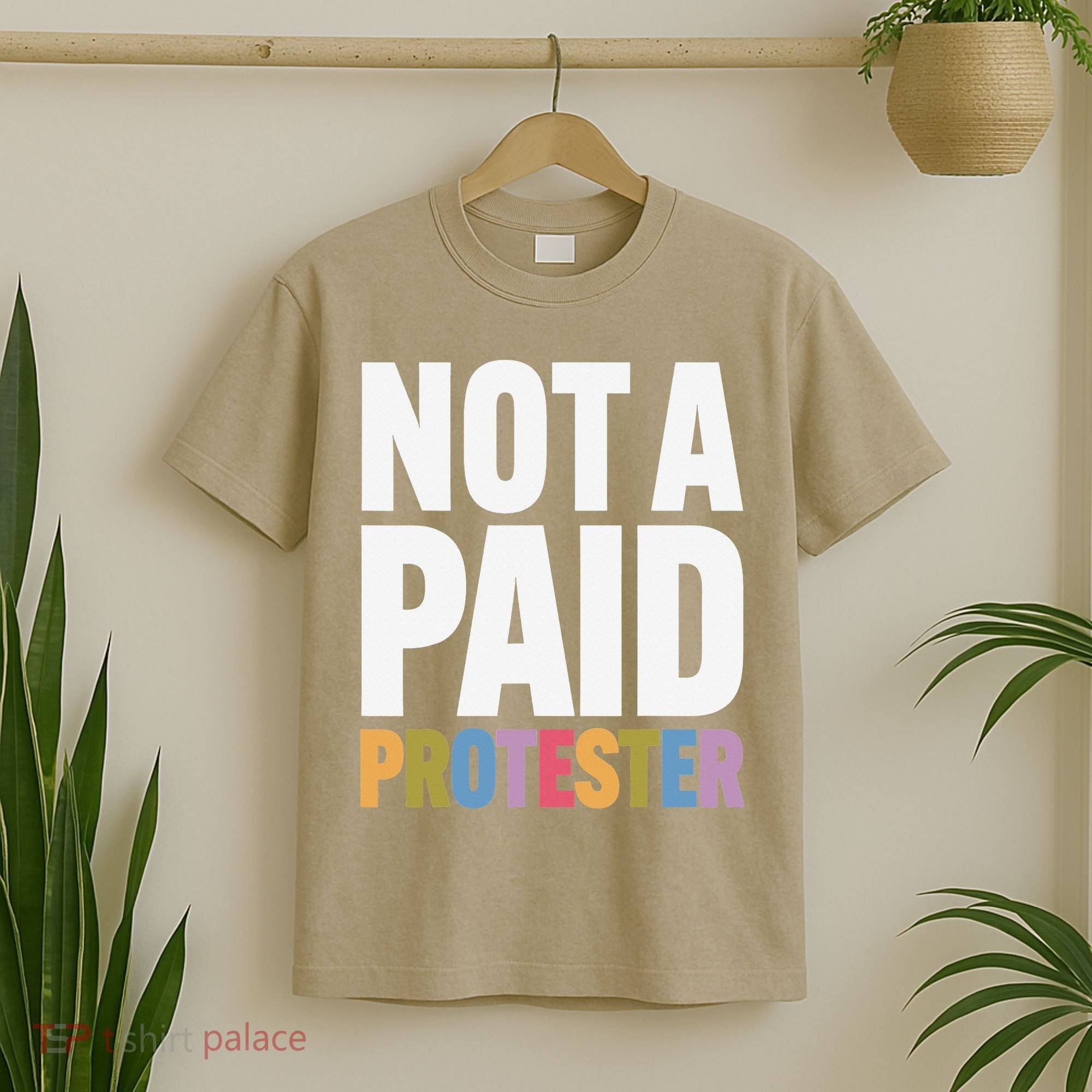 Not A Paid Protester Anti 8647 Liberal Leftist Progressive T-Shirt