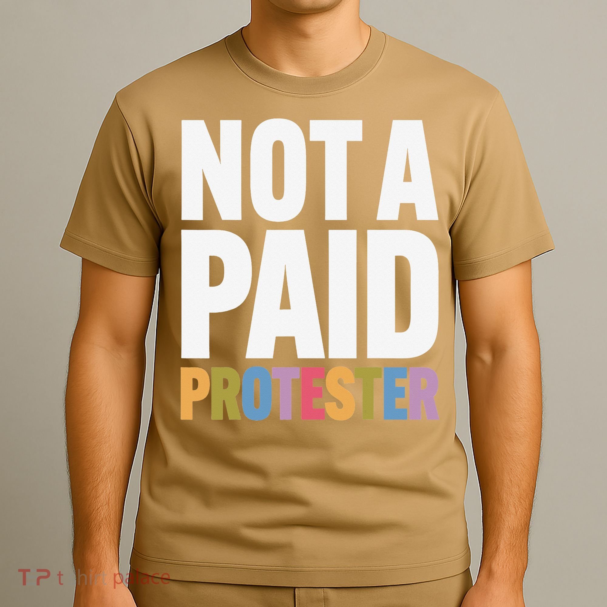 Not A Paid Protester Anti 8647 Liberal Leftist Progressive T-Shirt