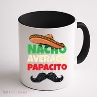 Nacho Average Papacito Mexican Father Day Apparel Latino Dad Coffee Mug thumb 1