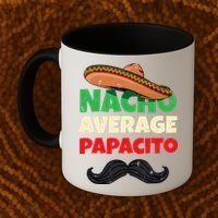 Nacho Average Papacito Mexican Father Day Apparel Latino Dad Coffee Mug thumb 2