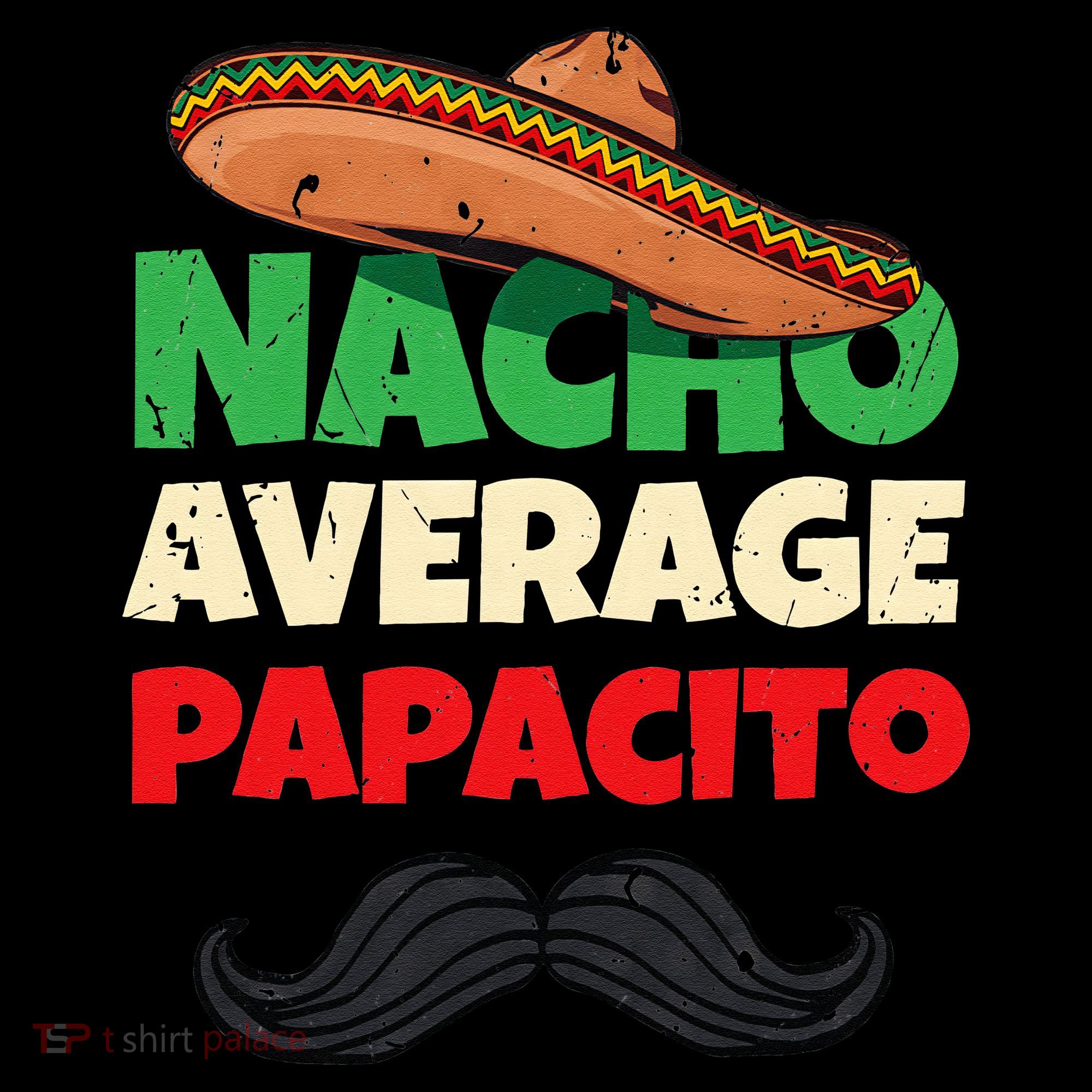 Nacho Average Papacito Mexican Father Day Apparel Latino Dad Coffee Mug