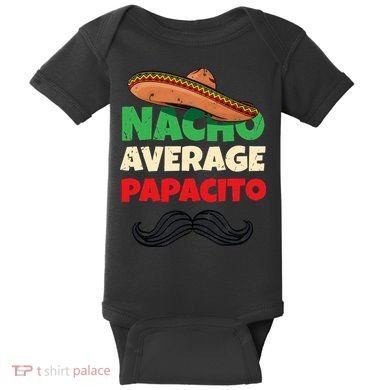 Nacho Average Papacito Mexican Father Day Apparel Latino Dad Baby Bodysuit