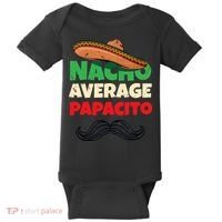 Nacho Average Papacito Mexican Father Day Apparel Latino Dad Baby Bodysuit thumb 0