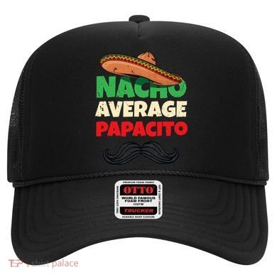 Nacho Average Papacito Mexican Father Day Apparel Latino Dad Hat