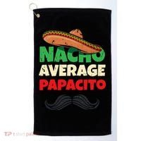 Nacho Average Papacito Mexican Father Day Apparel Latino Dad Golf Towel thumb 0