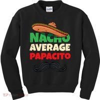 Nacho Average Papacito Mexican Father Day Apparel Latino Dad Kids Sweatshirt thumb 0