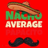 Nacho Average Papacito Mexican Father Day Apparel Latino Dad Santa Hat thumb 1