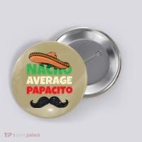 Nacho Average Papacito Mexican Father Day Apparel Latino Dad Button thumb 0