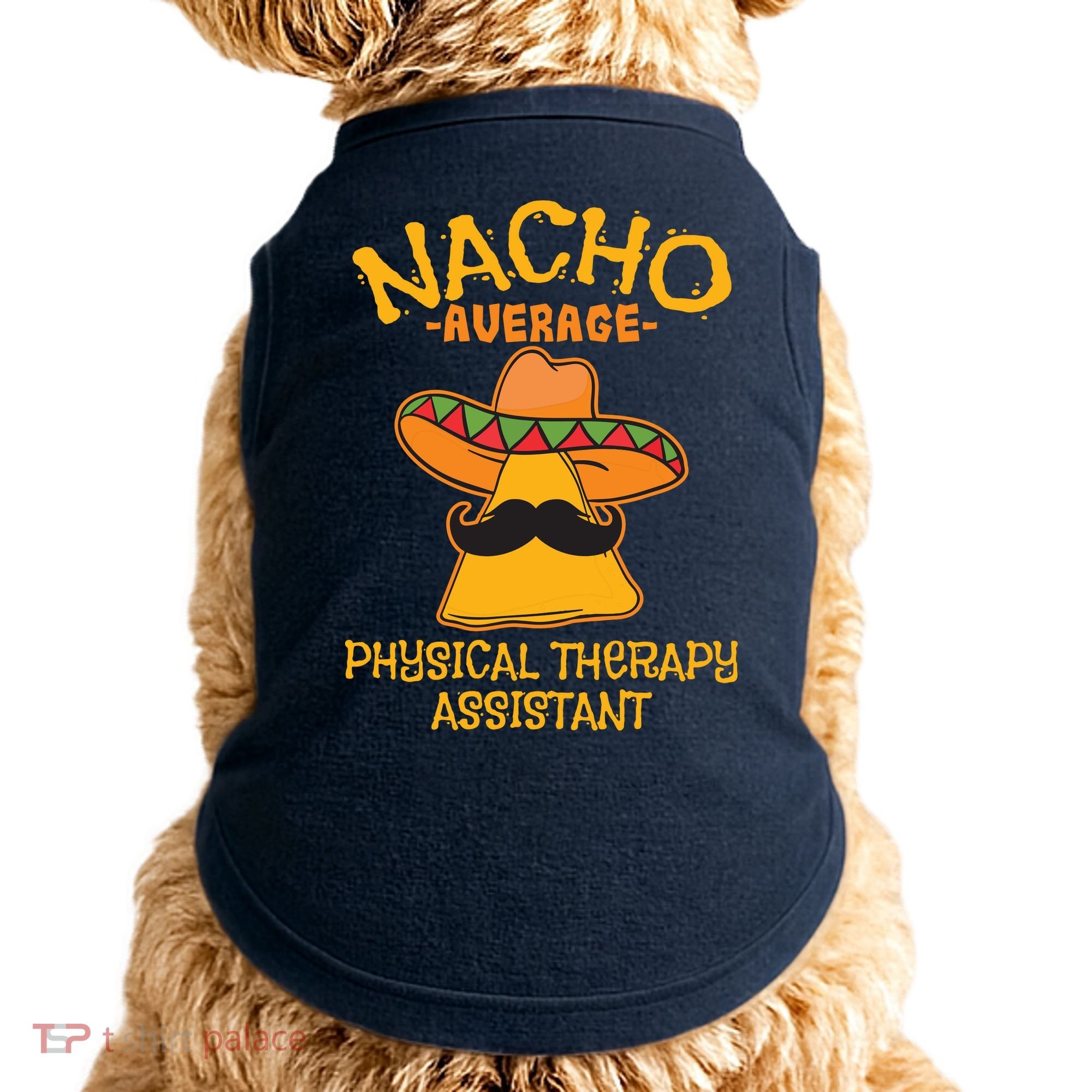 Nacho Average Physical Therapy Assistant Cinco De Mayo Doggie Tank